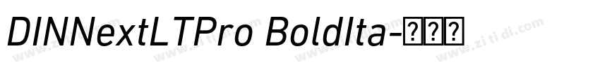 DINNextLTPro BoldIta字体转换 DINNextLTPro BoldIta字体转换